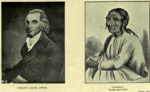 Johaan Jacob Astor and Casanov, trader and chief