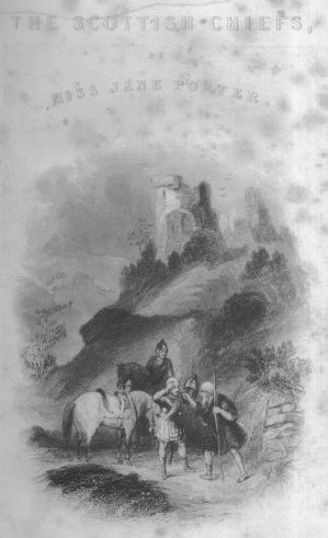 The Scottish Chiefs by Miss Jane Porter