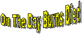 On The Day Burns Died