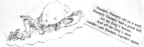 Humpty Dumpty sat on a wall