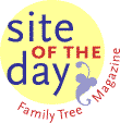 Awarded site of the day from Family Tree Magazine